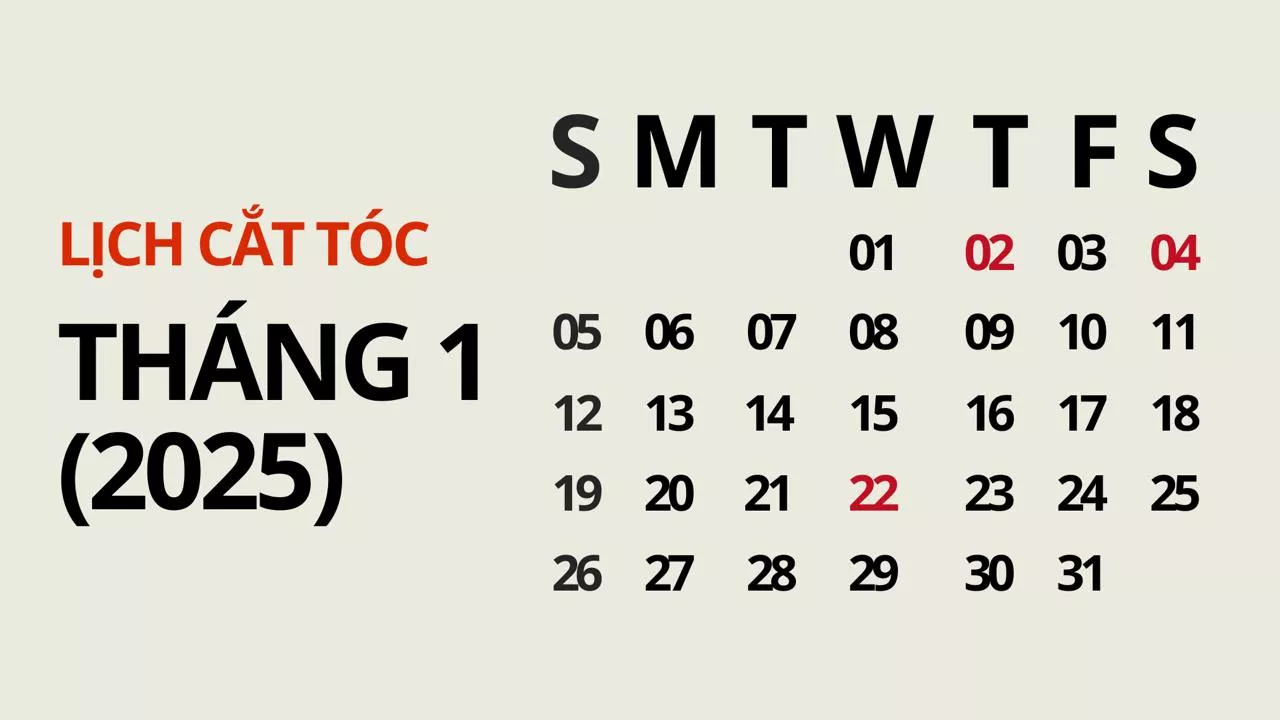 Ngày nào tốt để cắt tóc? Lịch Cắt Tóc 2025 mang lại nhiều may mắn